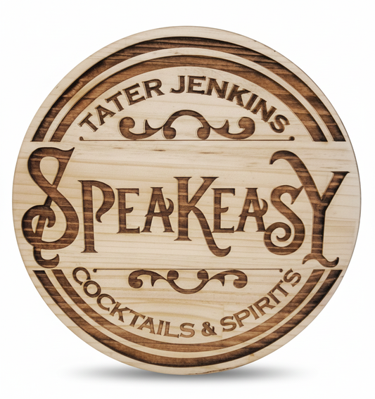 12" Wooden Round Sign with 'Tater Jenkins Speakeasy Cocktails & Spirits' engraving on a white background